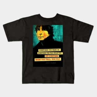 Neil Gaiman Quote Kids T-Shirt